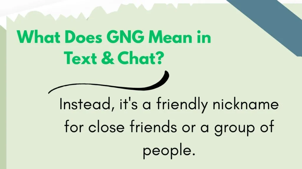 What Does GNG Mean in Text & Chat?