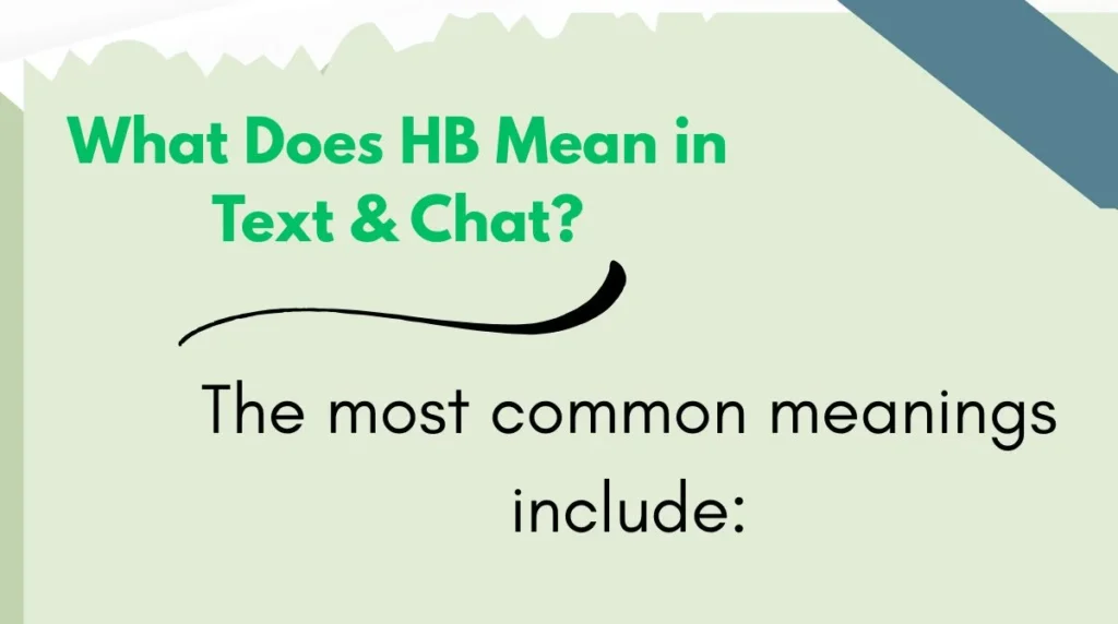 What Does HB Mean in Text & Chat?