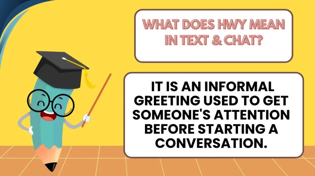 What Does Hwy Mean in Text & Chat?