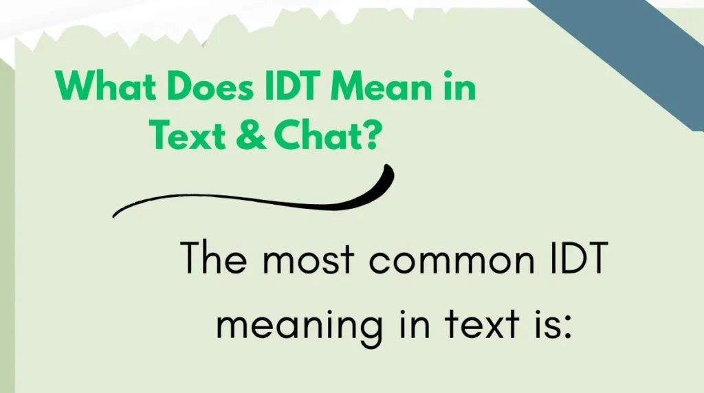 What Does IDT Mean in Text & Chat?