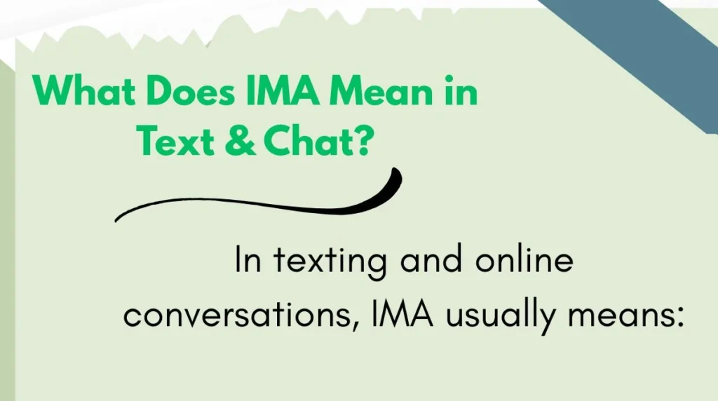 What Does IMA Mean in Text & Chat?