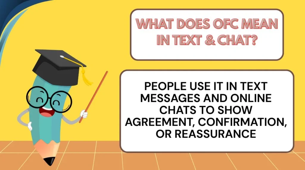 What Does OFC Mean in Text & Chat?