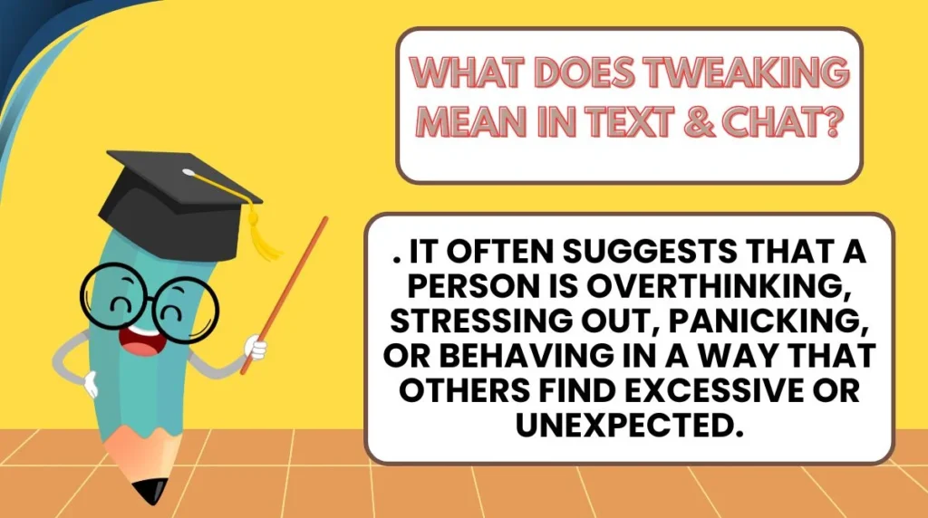 What Does Tweaking Mean in Text & Chat?