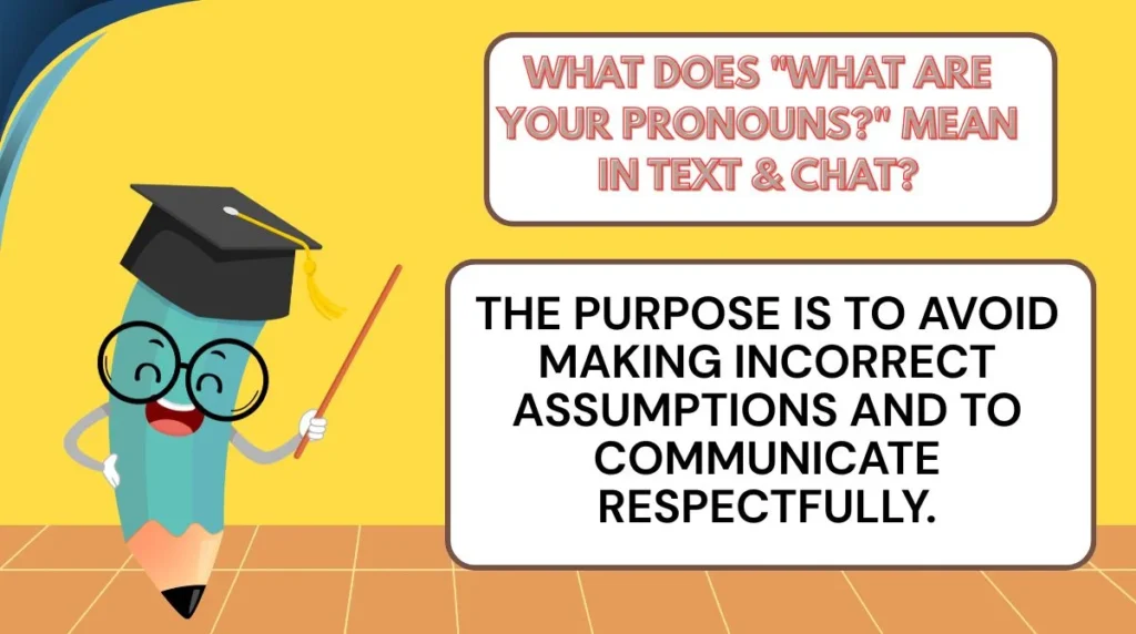 What Does "What Are Your Pronouns?" Mean in Text & Chat?