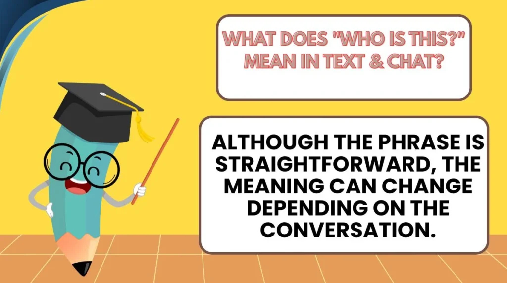 What Does "Who Is This?" Mean in Text & Chat?